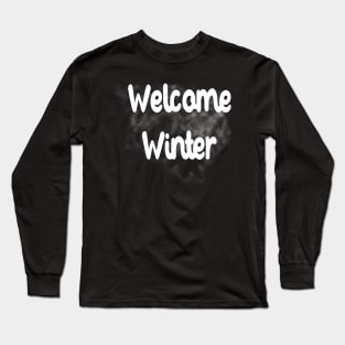 Welcome Winter Long Sleeve T-Shirt